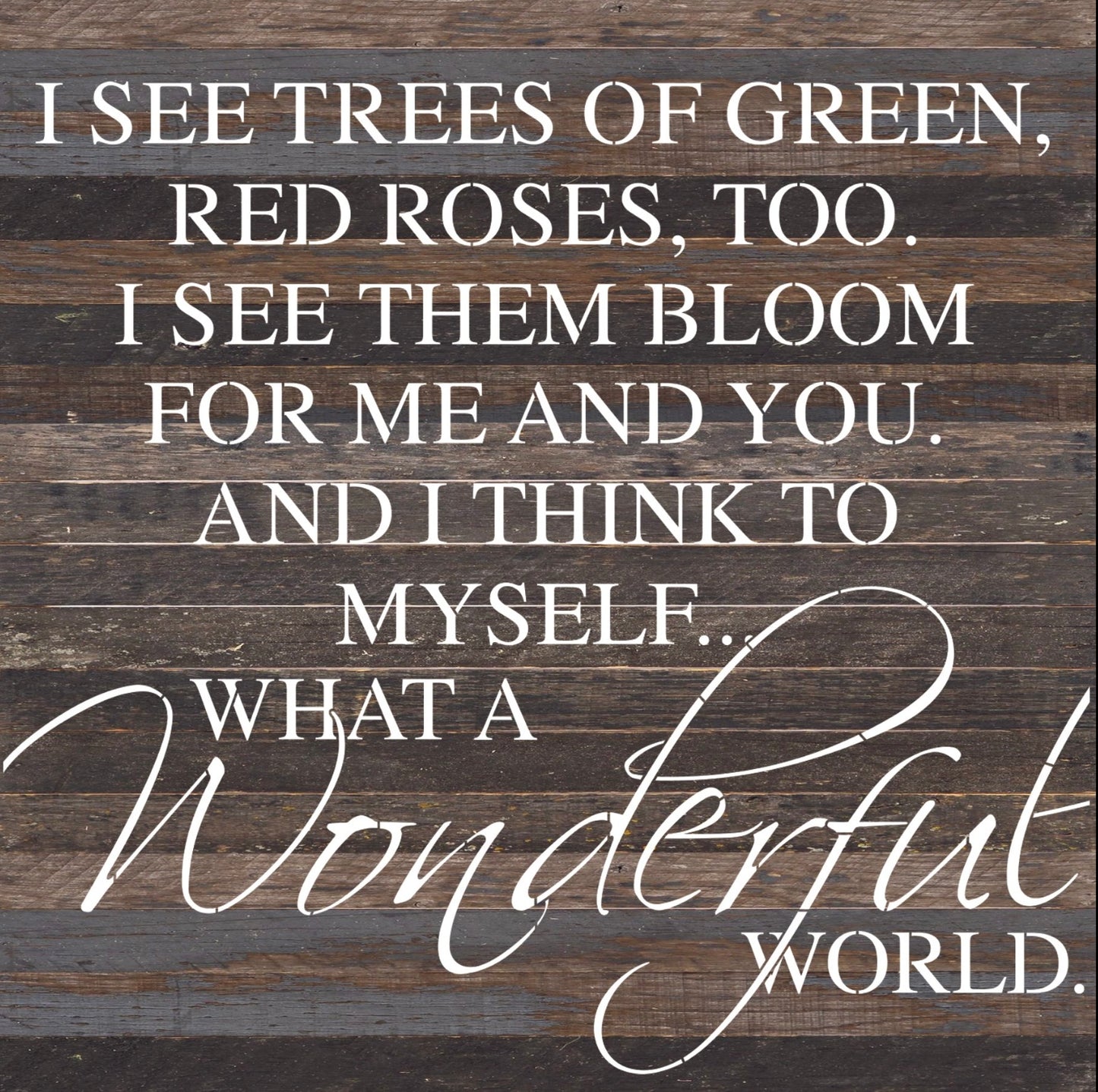 Reclaimed Wood Sign, 28” x28” “WONDERFUL WORLD” from Second Nature by Hand - FREE SHIPPING