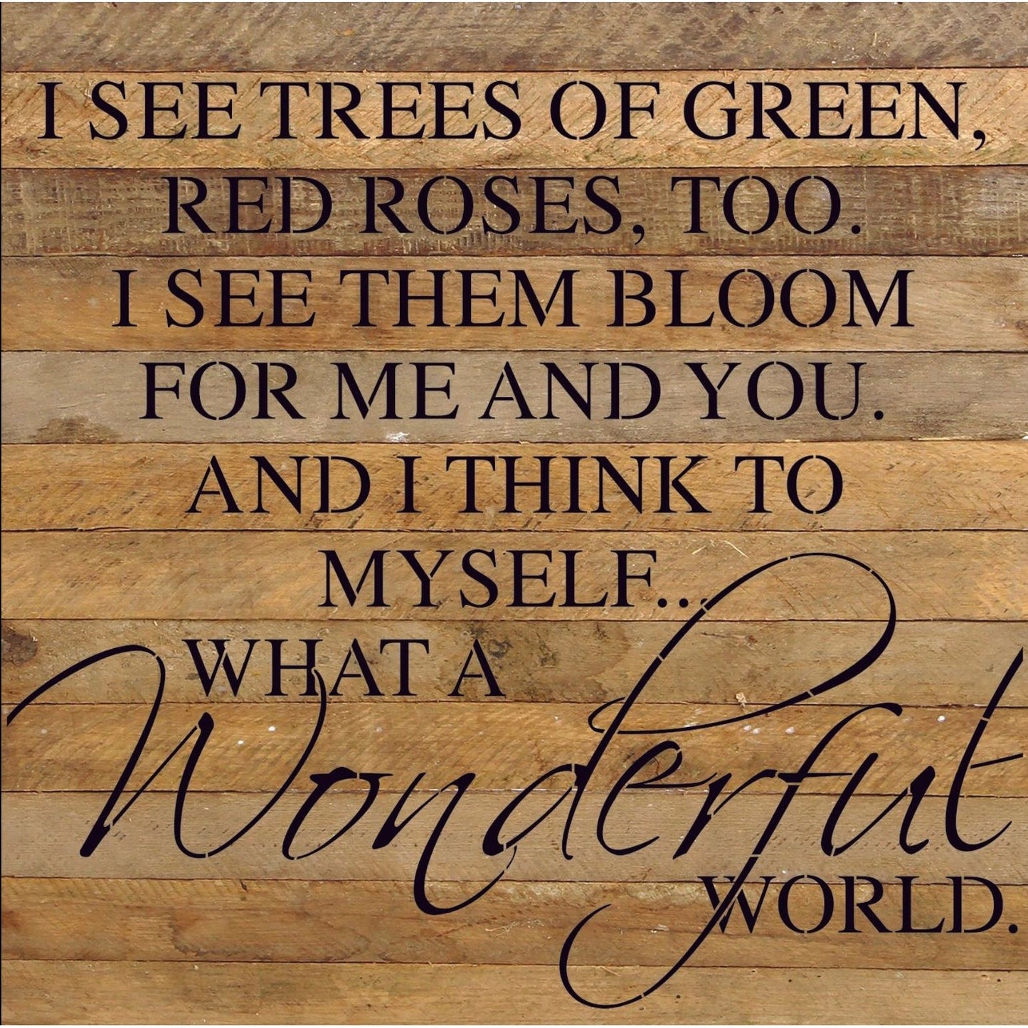Reclaimed Wood Sign, 28” x28” “WONDERFUL WORLD” from Second Nature by Hand - FREE SHIPPING