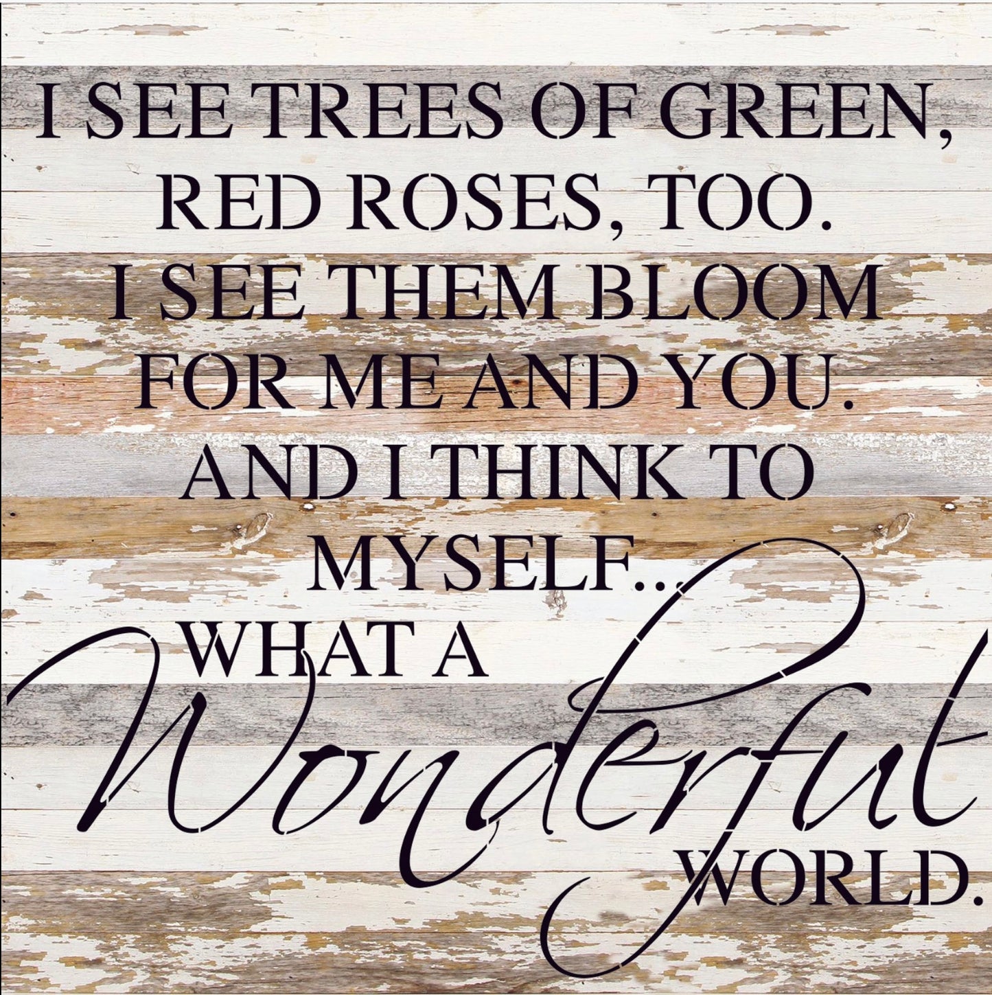 Reclaimed Wood Sign, 28” x28” “WONDERFUL WORLD” from Second Nature by Hand - FREE SHIPPING