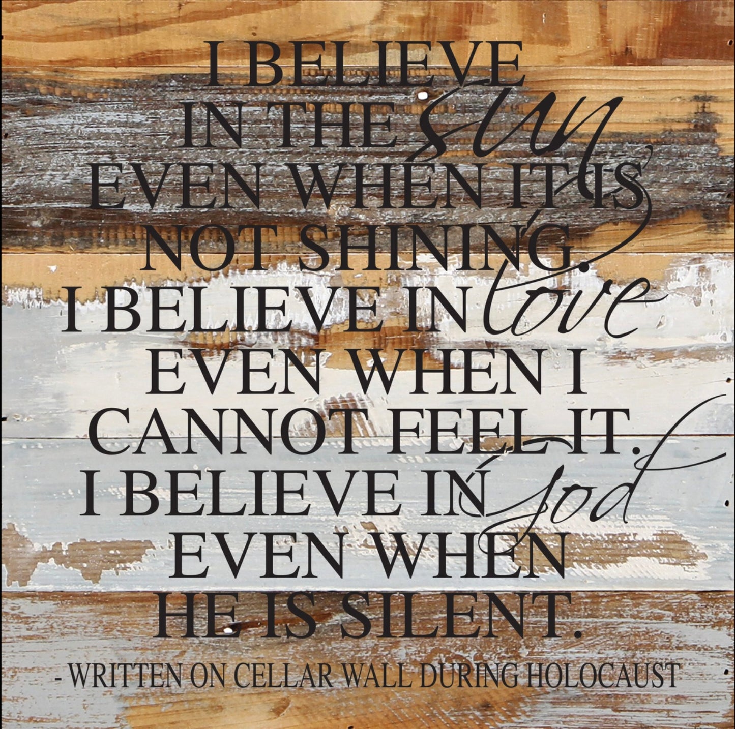 Reclaimed Wood Sign, 28” x 28” I BELIEVE IN THE SUN”, from Second Nature By Hand - FREE SHIPPING