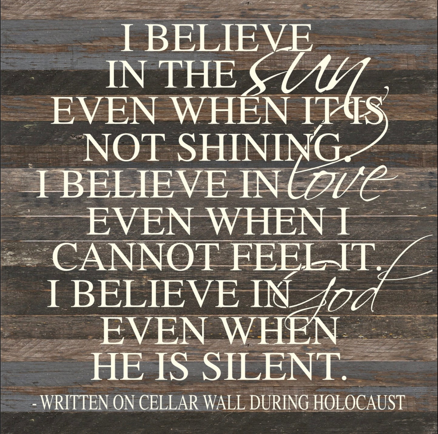 Reclaimed Wood Sign, 28” x 28” I BELIEVE IN THE SUN”, from Second Nature By Hand - FREE SHIPPING